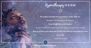 Hypnotherapy Tip of the Day - The Power of the Mind